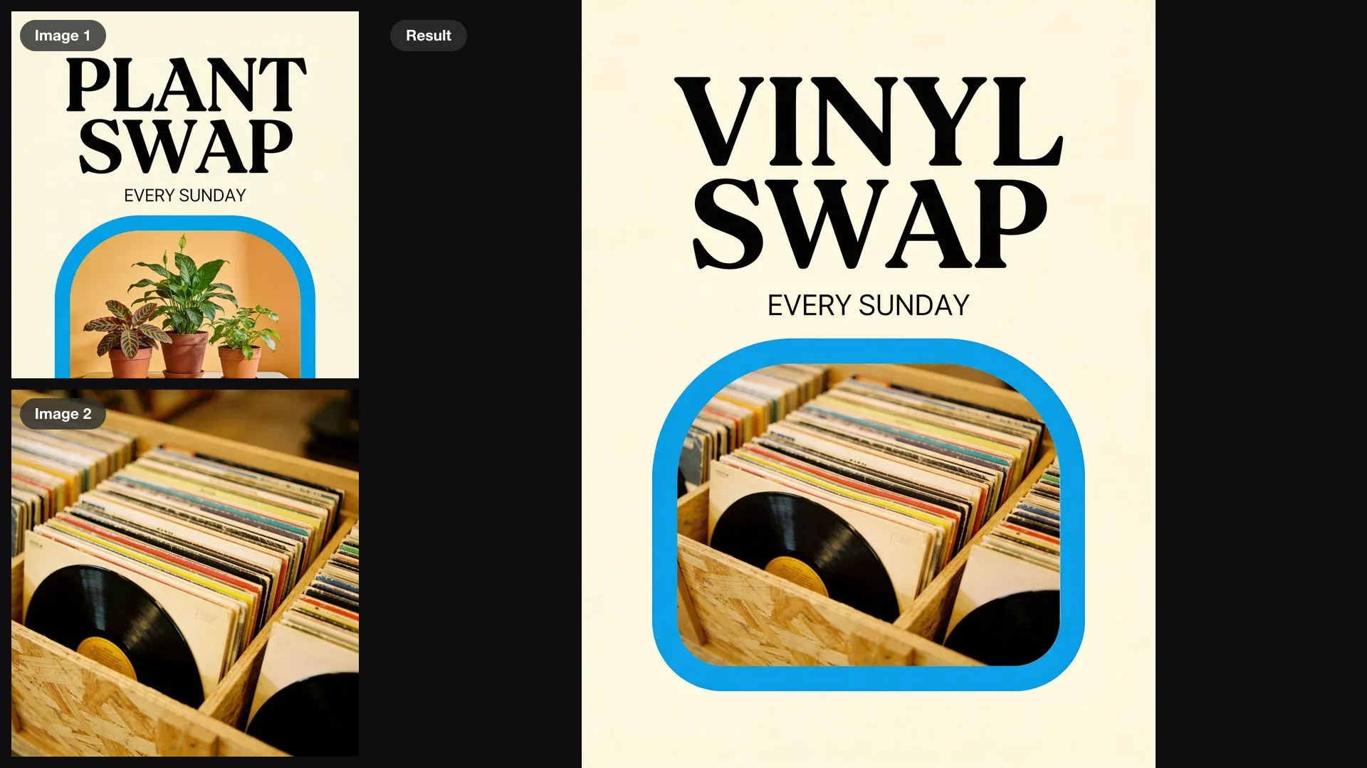 A poster reading PLANT SWAP and a crate of records as inputs, turned into the same poster reading VINYL SWAP with the records in the frame
