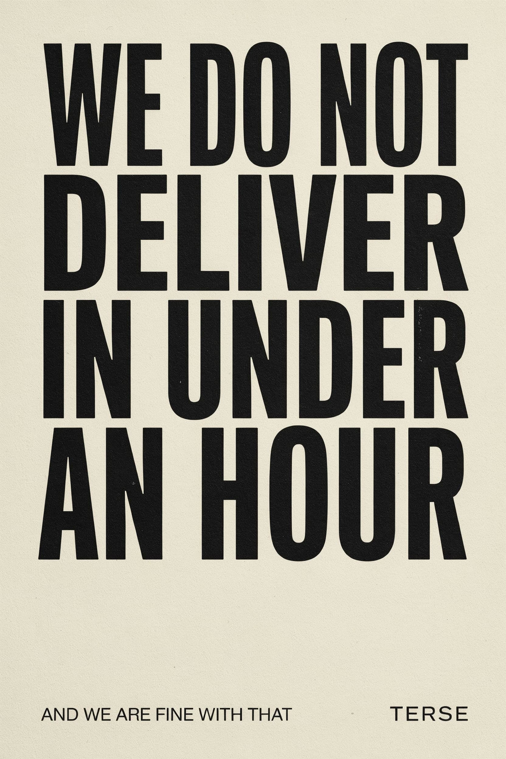 Type-only advertisement with a stacked statement filling the page in heavy condensed capitals, generated with Ideogram 4.0
