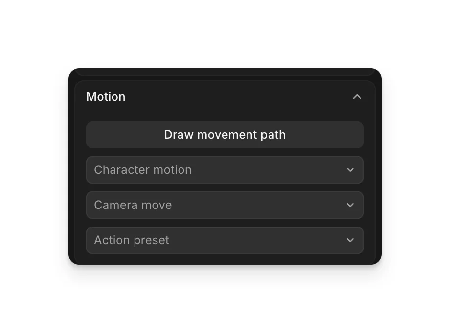 The Motion section: Draw movement path, Character motion, Camera move and Action preset